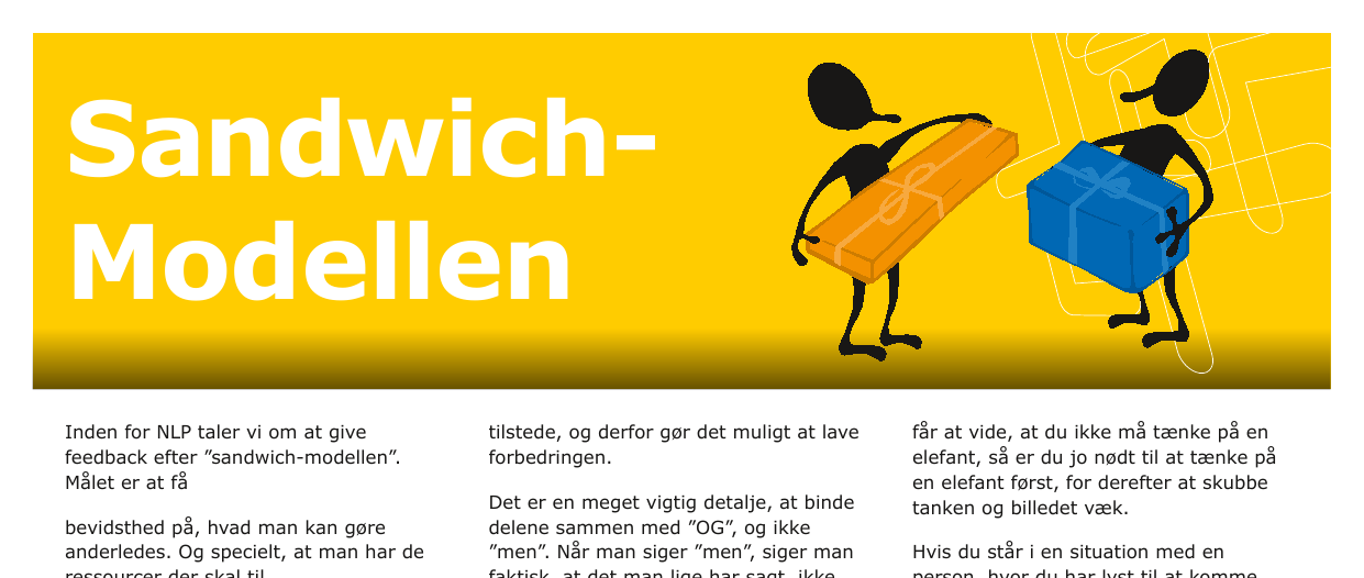 Inden for NLP taler vi om at give tilstede, og derfor gor det muligt at lave far at vide, at du ikke må tænke pa en