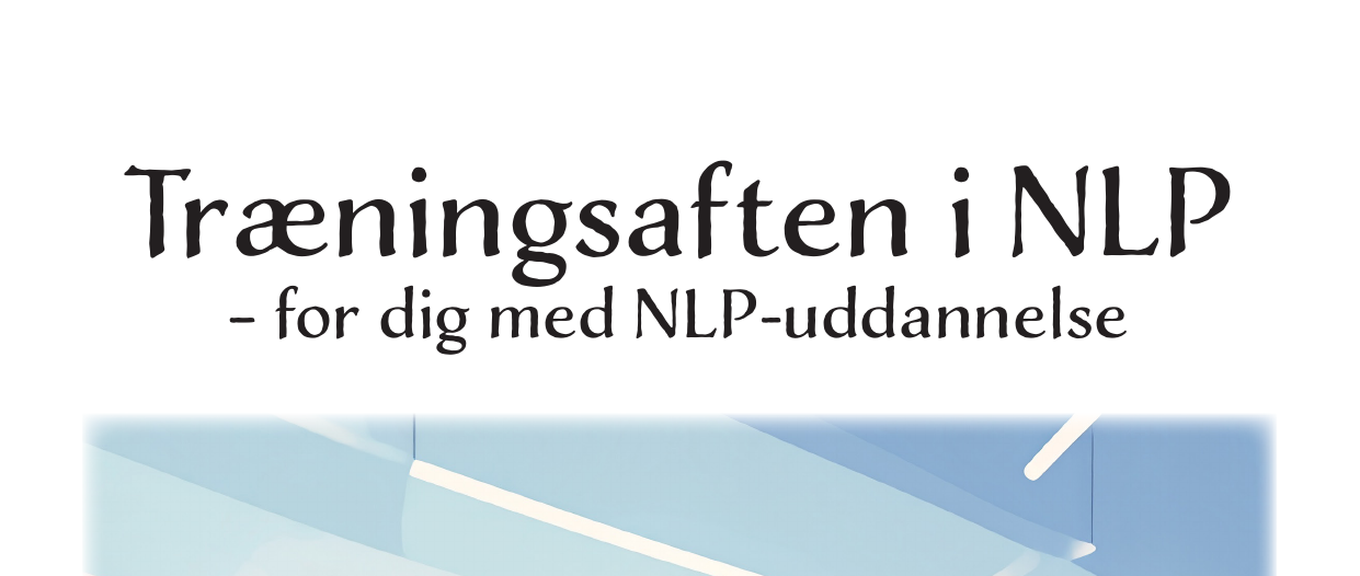 NLP Træningsaften – Mental Fitness (forløb med 3 gange)