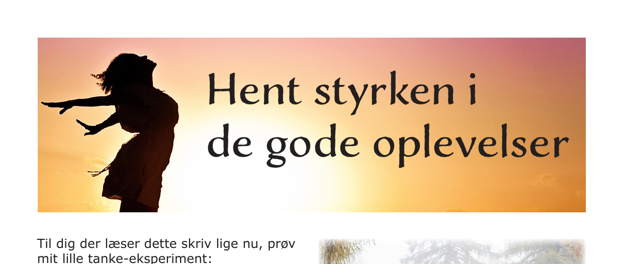 Hent styrken i de gode oplevelser
